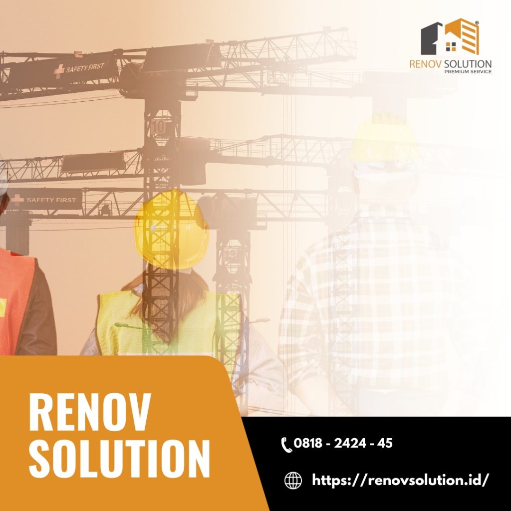 Tips Memilih Kontraktor untuk Renovasi Rumah yang Tepat